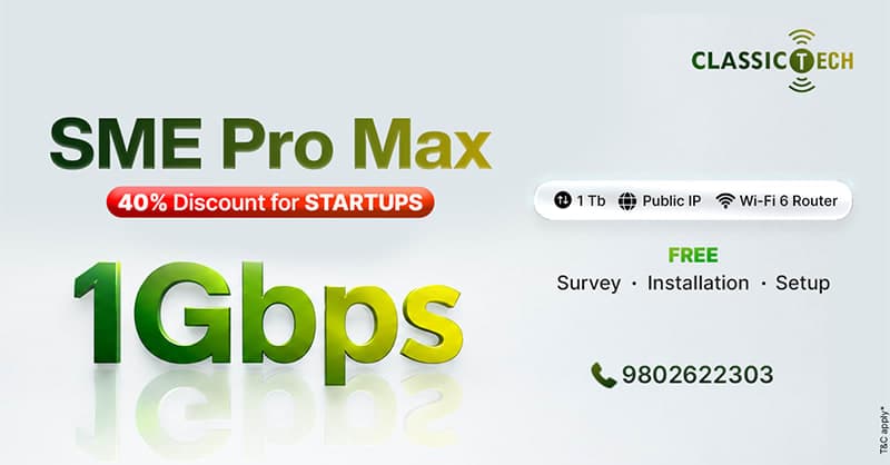 स्टार्टअपका लागि क्लासिक टेकको SME Pro Max 1Gbps इन्टरनेट, ४० प्रतिशतसम्म छुट